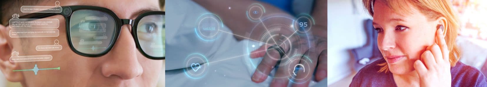 Low-power%20wireless%20for%20AI Three-panel banner showing AI wearables: smart glasses, a hand using a touchscreen interface, and a woman wearing an earbud.